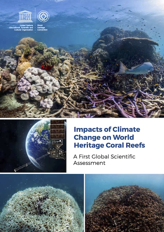 Impacts of Climate Change on World Heritage Coral Reefs: A First Global Scientific Assessment